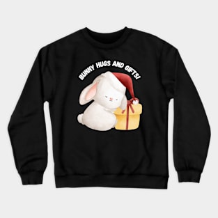 Bunny Hugs and Gifts! Christmas humor Crewneck Sweatshirt